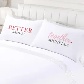 Better Together Personalized Couples Sleeping Decorative Pillowcase Set of 2