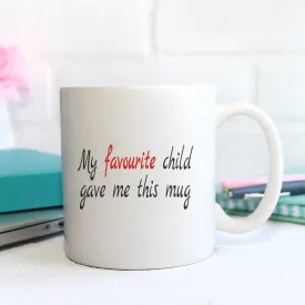 My Favourite Child Mug