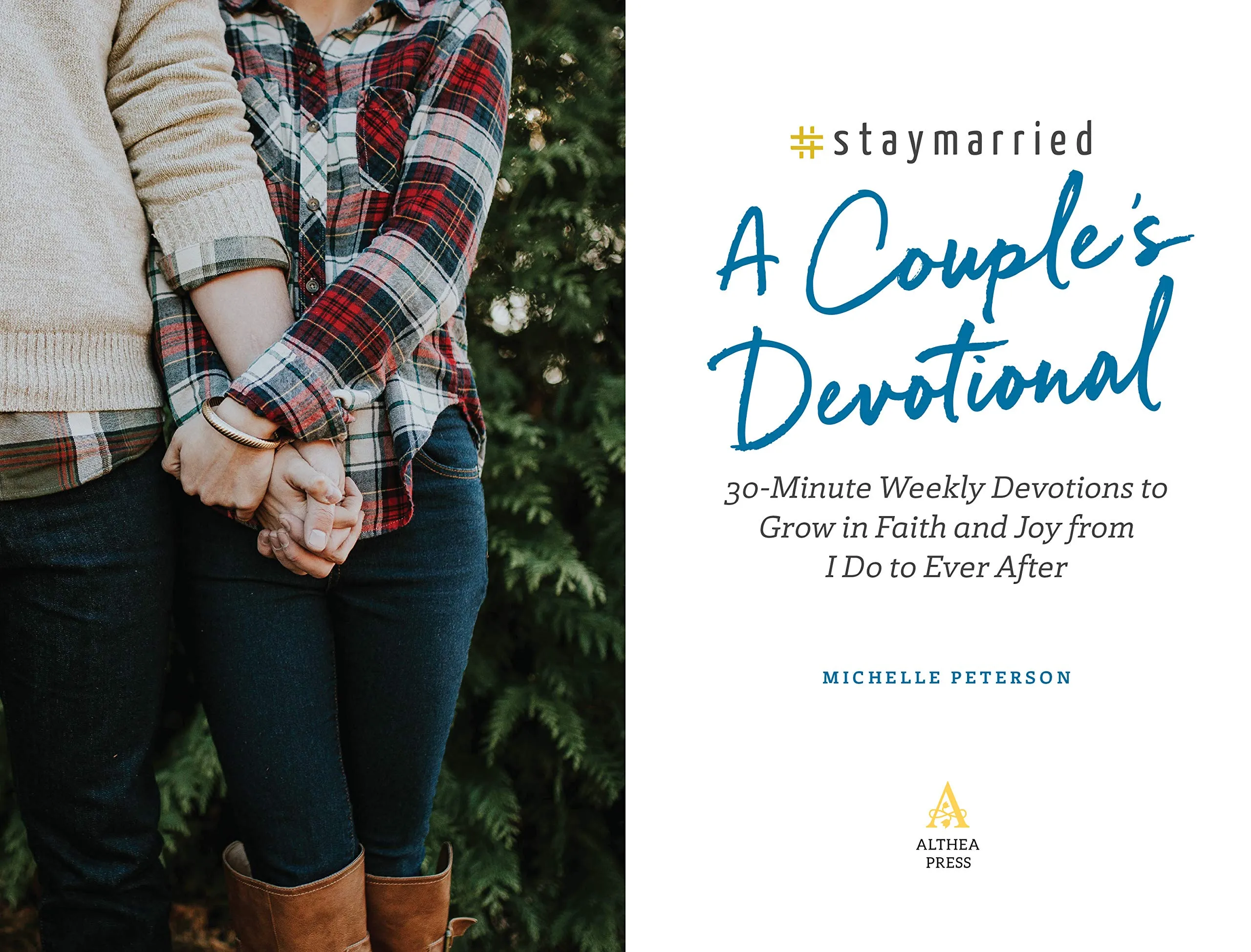 #Staymarried: A Couples Devotional: 30-Minute Weekly Devotions to Grow In Faith And Joy from I Do to Ever After